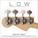 LOW: Music for solo basses by daniel diaz